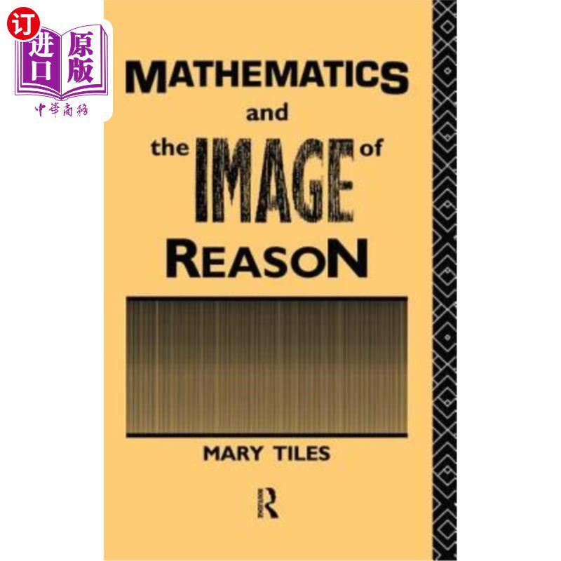 海外直订Mathematics and the Image of Reason 数学与理性形象