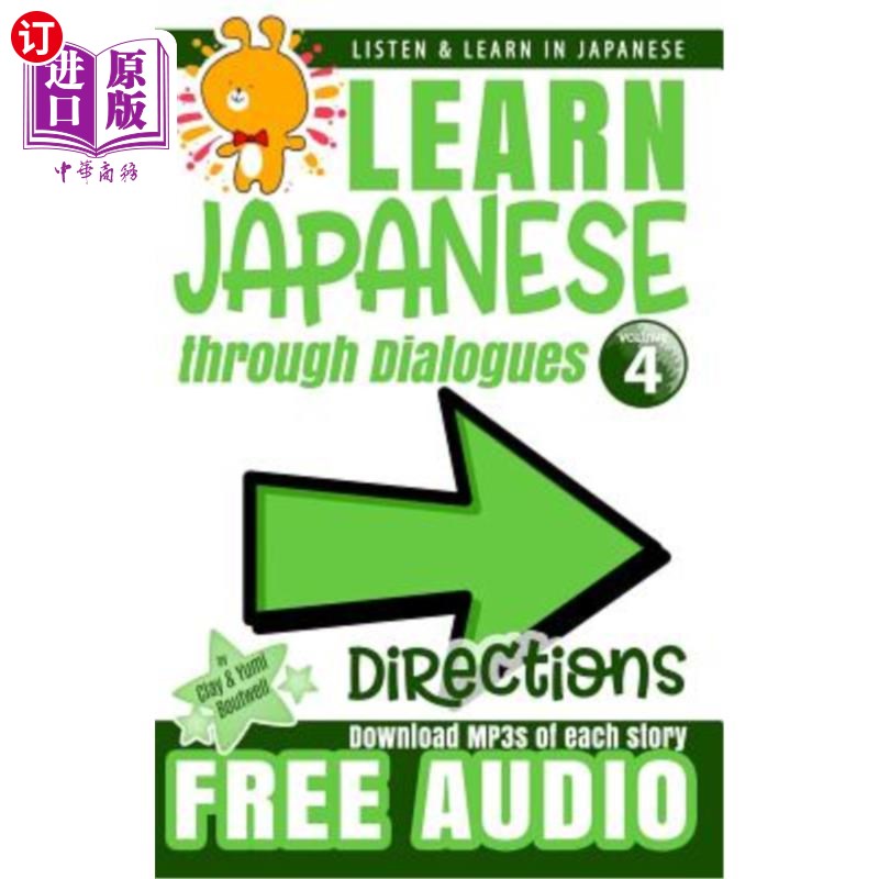 海外直订Learn Japanese through Dialogues: Directions: Listen& Learn in Japanese通过对话学习日语：说明：听和学日语