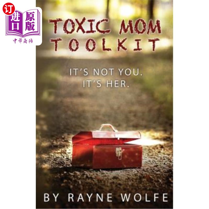 海外直订Toxic Mom Toolkit: Discovering a Happy Life Despite Toxic Parenting 有毒的妈妈工具包:发现快乐的生活，尽管有