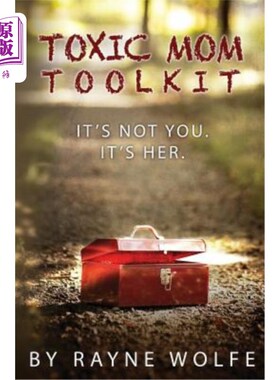 海外直订Toxic Mom Toolkit: Discovering a Happy Life Despite Toxic Parenting 有毒的妈妈工具包:发现快乐的生活，尽管有