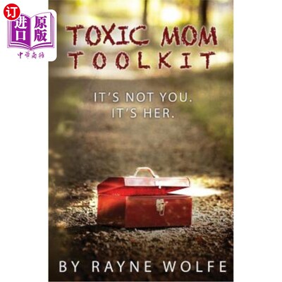 海外直订Toxic Mom Toolkit: Discovering a Happy Life Despite Toxic Parenting 有毒的妈妈工具包:发现快乐的生活，尽管有