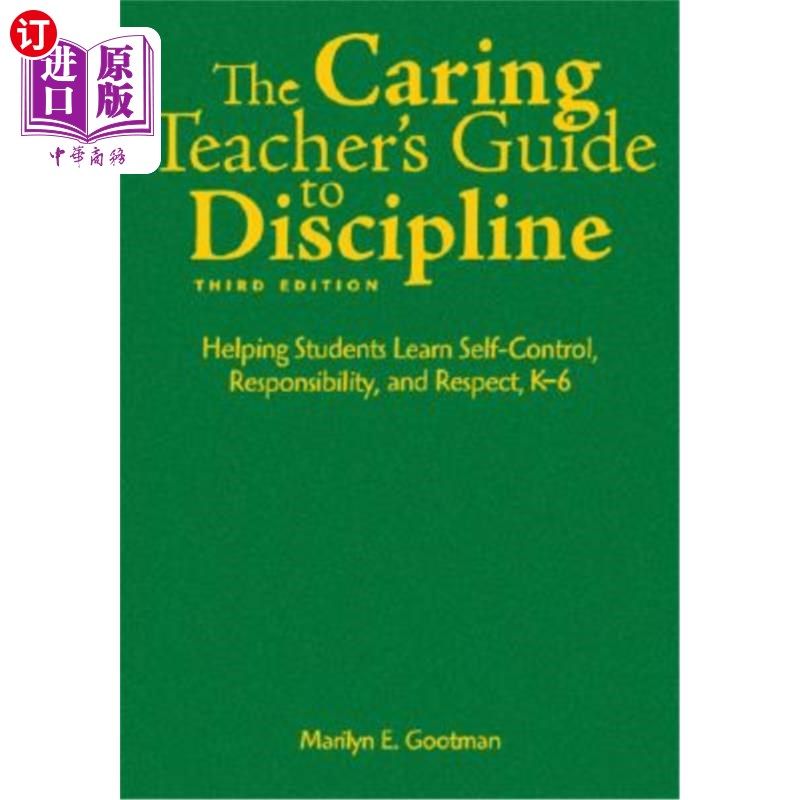 海外直订The Caring Teacher′s Guide to Discipline: Helping Students Learn Self-Cont 关爱教师的纪律指导：帮助学