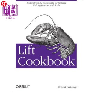 Building Cookbook Community 海外直订Lift Web Sca from with Recipes Lift食谱：用Scala构建 the Applications for