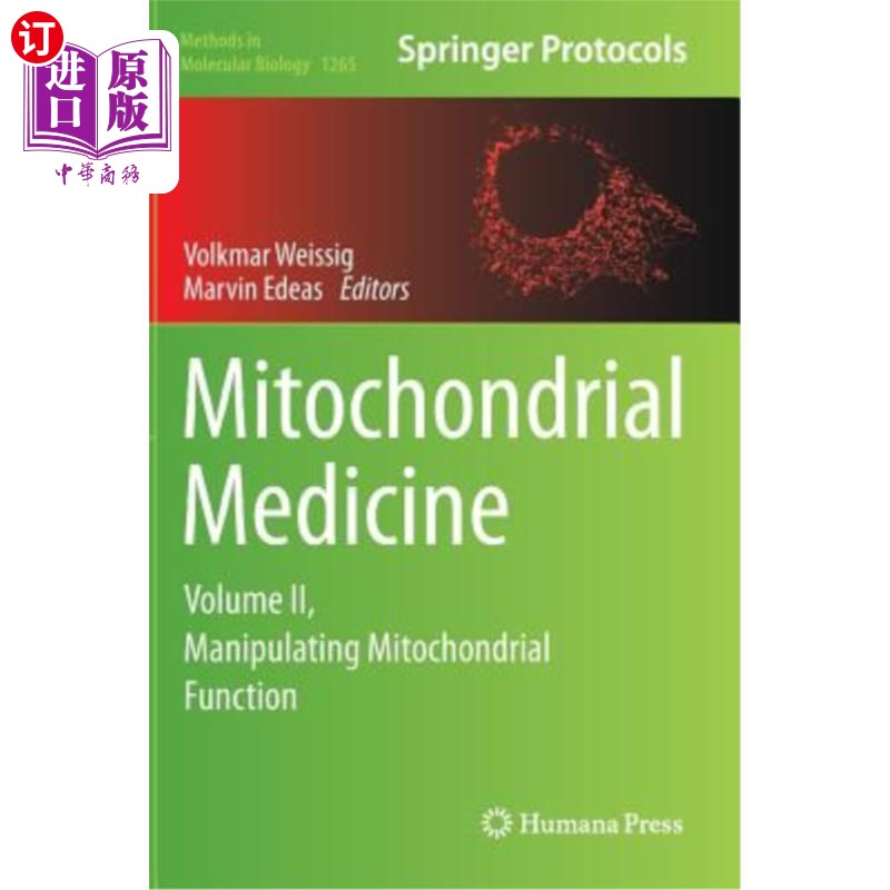 海外直订Mitochondrial Medicine: Volume II, Manipulating Mitochondrial Function 线粒体医学：第二卷，操纵线粒体功能