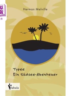 海外直订德语 Typee - Ein Südsee-Abenteuer 泰比，南海历险