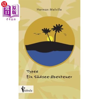 海外直订德语 Typee - Ein Südsee-Abenteuer 泰比，南海历险