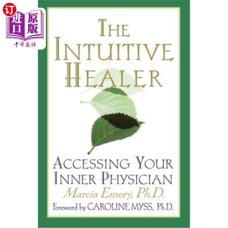 海外直订医药图书The Intuitive Healer: Accessing Your Inner Physician 直觉疗法:进入你内心的医生