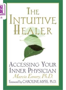 海外直订医药图书The Intuitive Healer: Accessing Your Inner Physician 直觉疗法:进入你内心的医生