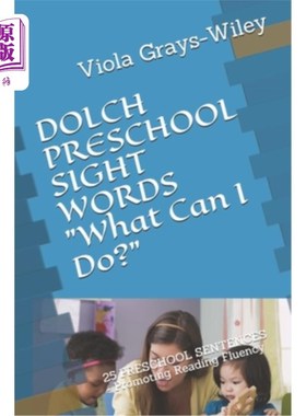 海外直订DOLCH PRESCHOOL SIGHT WORDS What Can I Do?: 25 PRESCHOOL SENTENCES - Promoting R 多尔奇：我能做什么25个学龄