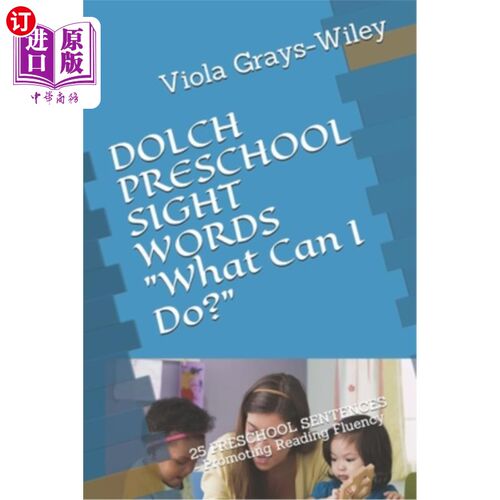 海外直订DOLCH PRESCHOOL SIGHT WORDS What Can I Do?: 25 PRESCHOOL SENTENCES - Promoting R 多尔奇：我能做什么25个学龄