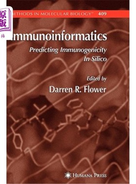 海外直订Immunoinformatics: Predicting Immunogenicity in Silico 免疫信息学：预测硅片的免疫原性