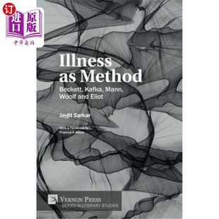 Beckett 伍尔夫和艾略特 曼恩 Eliot Method 疾病作为方法 Mann Kafka 卡夫卡 海外直订Illness Woolf 贝克特 and