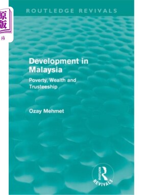 海外直订Development in Malaysia (Routledge Revivals): Poverty, Wealth and Trusteeship 马来西亚的发展（Routl