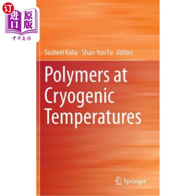 海外直订Polymers at Cryogenic Temperatures 低温聚合物