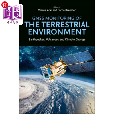 海外直订Gnss Monitoring of the Terrestrial Environment: Earthquakes, Volcanoes, and Clim 陆地环境的全球导航卫星系统