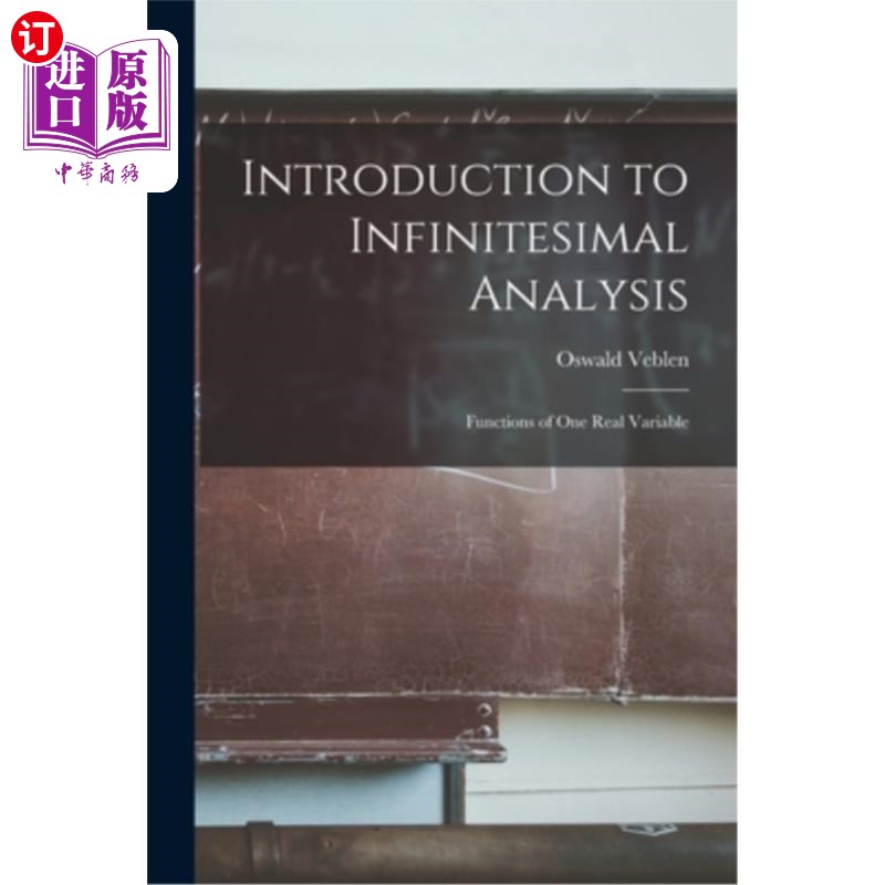 海外直订Introduction to Infinitesimal Analysis: Functions of One Real Variable 无穷小分析导论:一个实变量的函数
