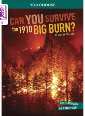 海外直订Can You Survive the 1910 Big Burn?: An Interactive History Adventure 你能在1910年的大火灾中幸存吗?:互动历史