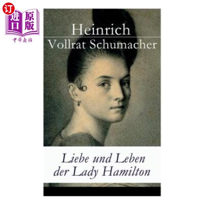 海外直订Liebe und Leben der Lady Hamilton 爱和生命，汉密尔顿女士