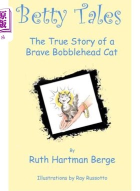 海外直订Betty Tales: The True Story of a Brave Bobblehead Cat 贝蒂故事：勇敢的博比黑德猫的真实故事