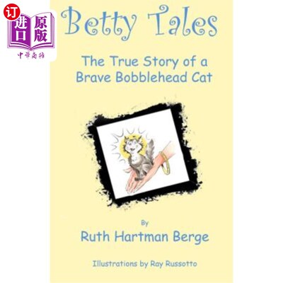 海外直订Betty Tales: The True Story of a Brave Bobblehead Cat 贝蒂故事：勇敢的博比黑德猫的真实故事