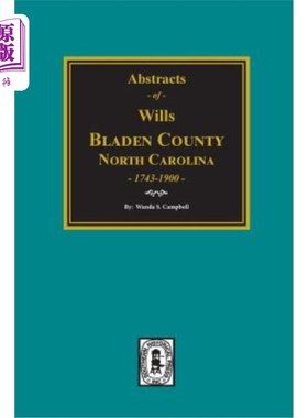 海外直订Bladen County, North Carolina Wills, 1734-1900. 布拉登县，北卡罗来纳州遗嘱，1734-1900。