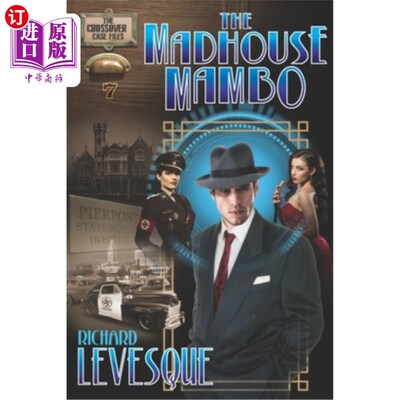 海外直订The Madhouse Mambo: A Dieselpunk Adventure 疯人院曼波:柴油朋克冒险