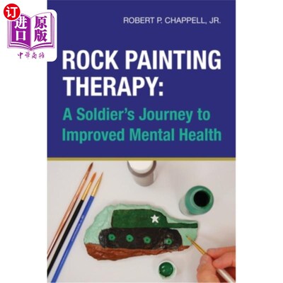 海外直订医药图书Rock Painting Therapy: A Soldier's Journey to Improved Mental Health 岩石绘画疗法:士兵改善心理健康