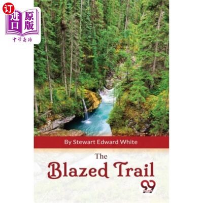 海外直订The Blazed Trail 熊熊燃烧的小径