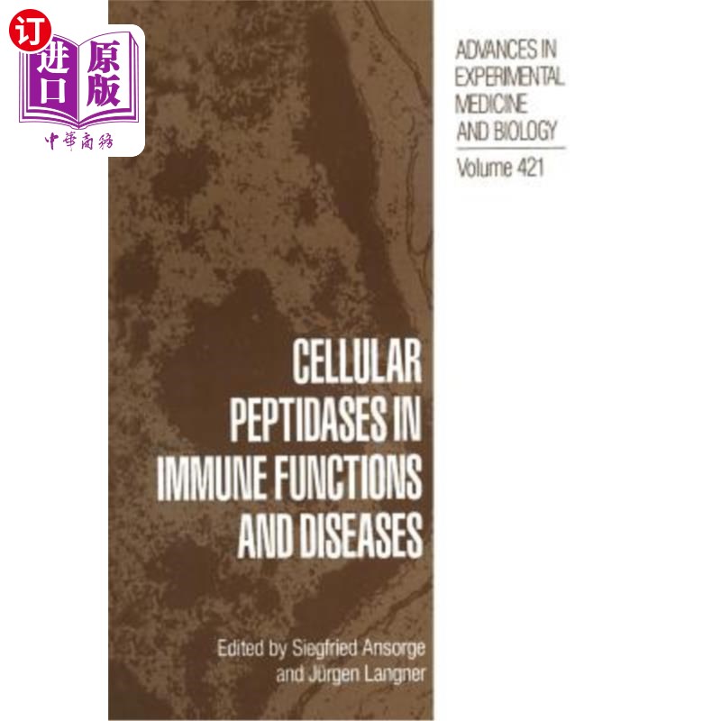 海外直订医药图书Cellular Peptidases in Immune Functions and Diseases 细胞肽酶在免疫功能和疾病中的作用