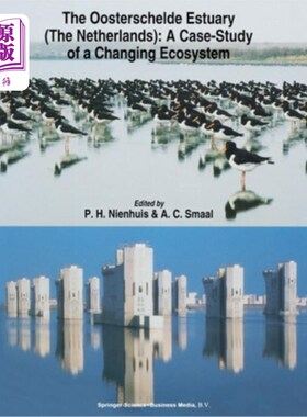 海外直订The Oosterschelde Estuary: A Case Study of a Changing Ecosystem Oosterschelde河口:生态系统变化的案例研究