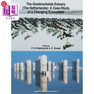 海外直订The Oosterschelde Estuary: A Case Study of a Changing Ecosystem Oosterschelde河口:生态系统变化的案例研究
