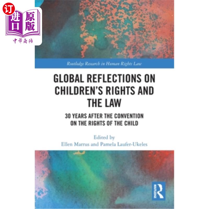海外直订Global Reflections on Children's Rights and the Law: 30 Years After the Conventi 《关于儿童权利和法律的全球