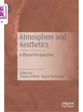 海外直订Atmosphere and Aesthetics: A Plural Perspective 氛围与美学:多元视角