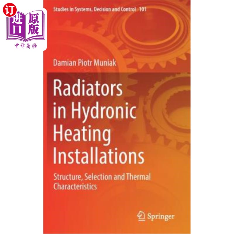 海外直订Radiators in Hydronic Heating Installations: Structure, Selection and Thermal Ch 循环加热装置中的散热器：结