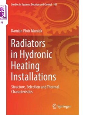 海外直订Radiators in Hydronic Heating Installations: Structure, Selection and Thermal Ch 循环加热装置中的散热器：结