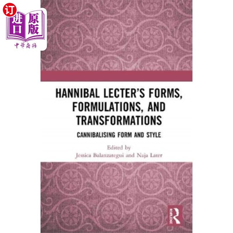 海外直订Hannibal Lecter’s Forms, Formulations, and Trans... 汉尼拔·莱克特的形式、公式和变换