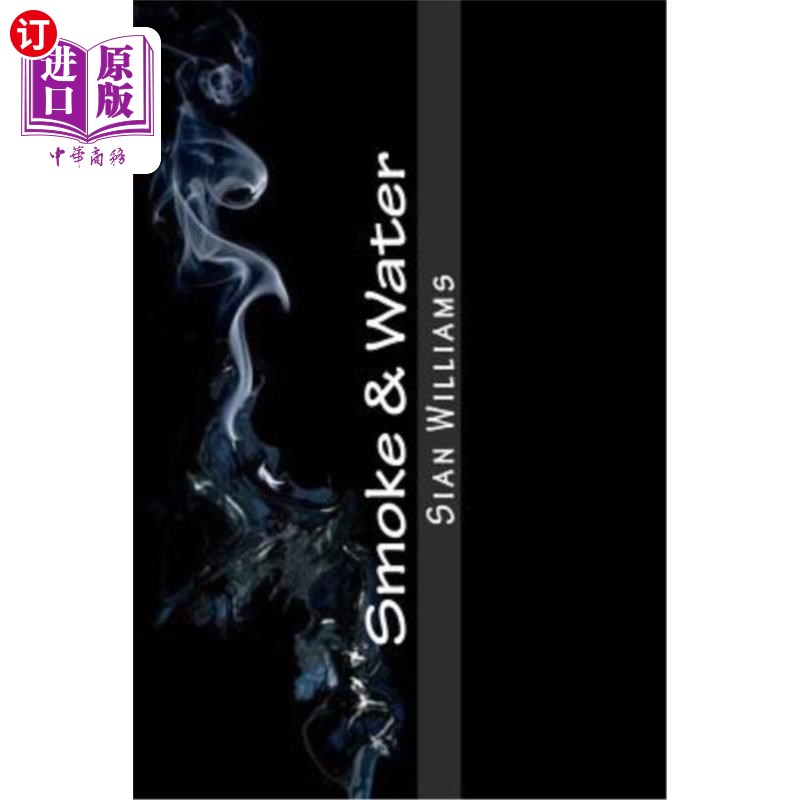 海外直订Smoke & Water: Fire Flower Trilogy 烟与水:火之花三部曲