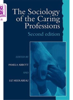 海外直订The Sociology of the Caring Professions 关怀职业的社会学
