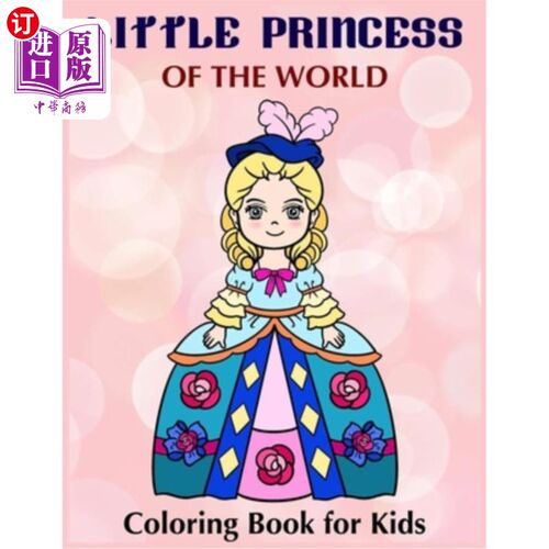 海外直订Little Princess of the world - Coloring book for Kids: Pretty Princess Coloring  世界上的小公主-儿童涂色书: