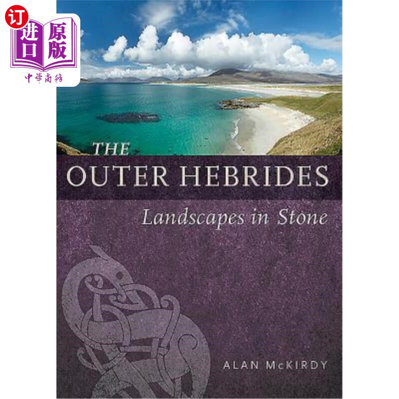 海外直订The Outer Hebrides: Landscapes in Stone 外赫布里底群岛:石头景观