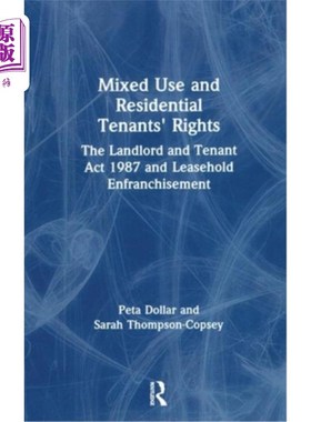 海外直订Mixed Use and Residential Tenants' Rights: The Landlord and Tenant Act 1987 and  混合用途和住宅租户的权利:1