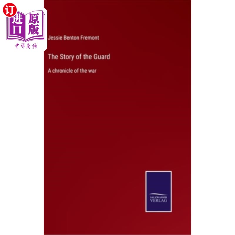 海外直订The Story of the Guard: A chronicle of the war 卫兵的故事:战争的编年史