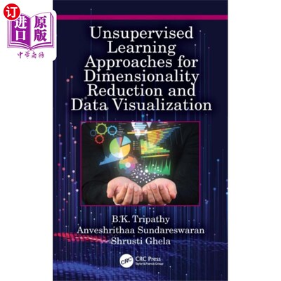 海外直订Unsupervised Learning Approaches for Dimensional... 用于降维和数据可视化的无监督学习方法