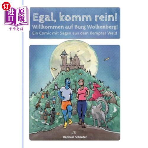 海外直订德语 Egal, komm rein!: Willkommen auf Burg Wolkenberg! Ein Comic mit Sagen aus dem Ke 不管怎样，进来欢迎来