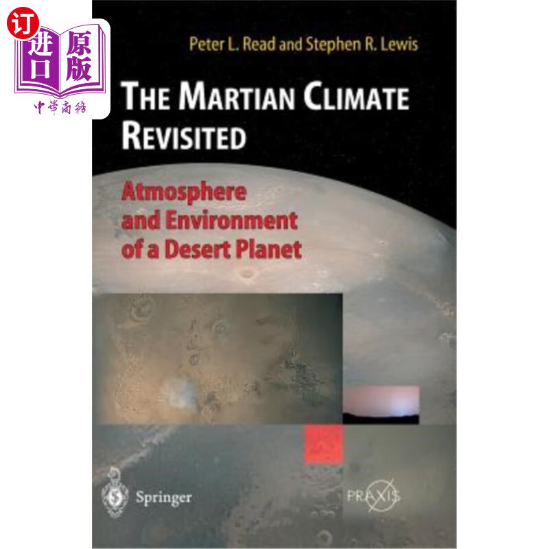 海外直订The Martian Climate Revisited: Atmosphere and Environment of a Desert Planet 重新审视火星气候:沙漠星球的大