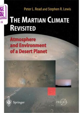 海外直订The Martian Climate Revisited: Atmosphere and Environment of a Desert Planet 重新审视火星气候:沙漠星球的大