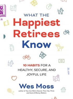 海外直订医药图书What the Happiest Retirees Know: 10 Habits for a... 最幸福的退休人员知道什么:健康、安全、快乐生活的