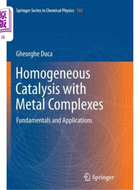 海外直订Homogeneous Catalysis with Metal Complexes: Fundamentals and Applications 金属配合物均相催化：原理与应用