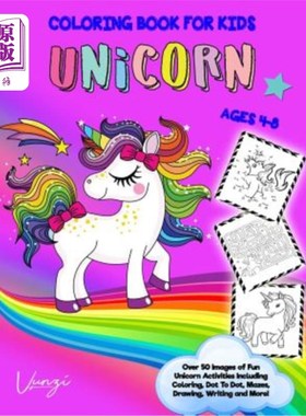 海外直订Unicorn Coloring Book for Kids Ages 4-8: Over 50 Images of Fun Unicorn Activitie 独角兽涂色书4-8岁的孩子：