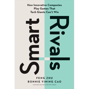 聪明的对手 创新型公司如何玩科技巨头无法取胜的游戏 Smart Rivals 英文原版 Feng Zhu 经管励志 自我提升【中商原版】